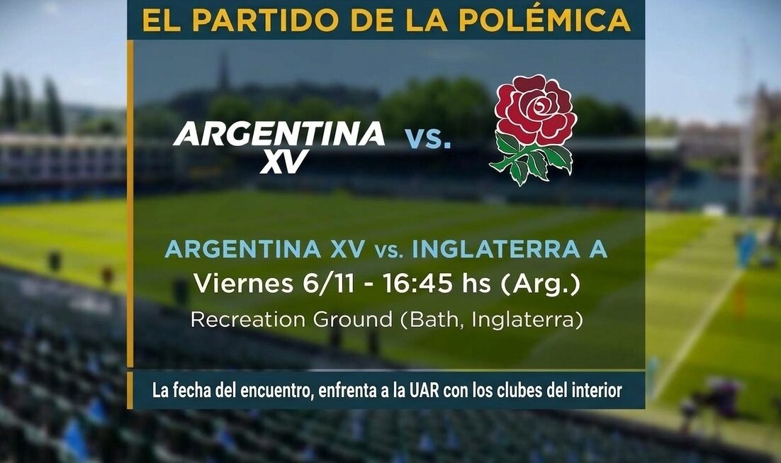 Conflicto por Argentina XV: La polémica fecha del cruce con Inglaterra A y el enojo del rugby del Interior