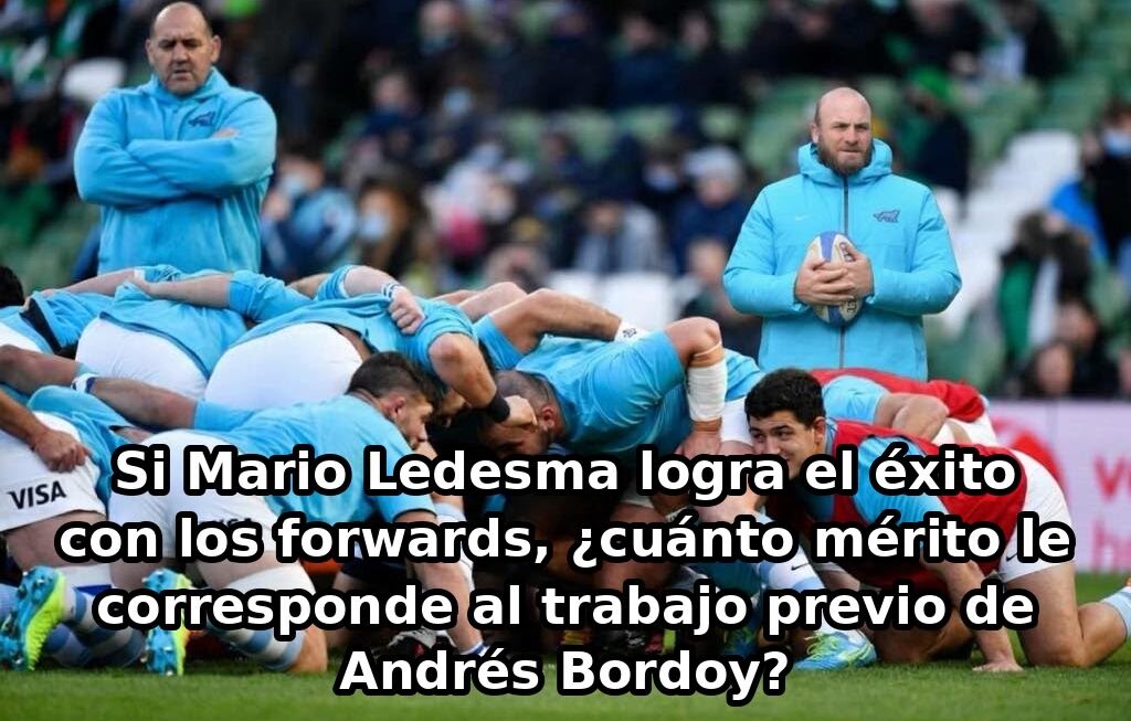 Mario Ledesma vuelve a Los Pumas: ¿cuánto mérito tiene el trabajo previo de Andrés Bordoy?